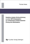 Cover: Detektion direkter Sichtverbindung zu einer UMTS-Basisstation zur verbesserten OTDOA-basierten Ortung einer Mobilstation - Cuvillier Verlag eBooks