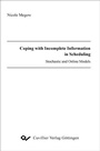 Cover: Coping with Incomplete Information in Scheduling — Stochastic and Online Models - Cuvillier Verlag eBooks