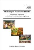 Cover: Marketing im Naturfachhandel: Eine empirische Untersuchung zur Kundenzufriedenheit und Kundenbegeisterung - Cuvillier Verlag eBooks