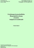 Cover: Erziehungswissenschaftliche Biographieforschung zwischen Subjekt & Gesellschaft - Cuvillier Verlag eBooks