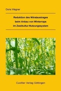 Cover: Reduktion des Nitrataustrages beim Anbau von Winterraps im Zweikultur-Nutzungssystem - Cuvillier Verlag eBooks