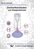 Cover: Zweistoffzerst&auml;uben von Suspensionen - Cuvillier Verlag eBooks