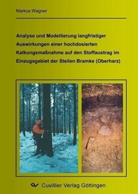 Abbildung von: Analyse und Modellierung langfristiger Auswirkungen einer hochdosierten Kalkungsmaßnahme auf den Stoffaustrag im Einzugsgebiet der Steilen Bramke (Oberharz) - Cuvillier Verlag