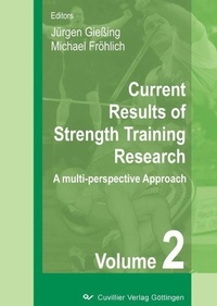 Enlarge image Cover: Current Results of Strength Training Research A multi-perspective Approach Second Volume 2007 - Cuvillier Verlag eBooks