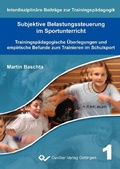 Cover: Subjektive Belastungssteuerung im Sportunterricht Trainingsp&auml;dagogische &Uuml;berlegungen und empirische Befunde zum Trainieren im Schulsport - Cuvillier Verlag eBooks