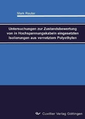 Cover: Untersuchungen zur Zustandsbewertung von in Hochspannungskabeln eingesetzten Isolierungen aus vernetztem Polyethylen - Cuvillier Verlag eBooks
