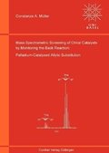 Cover: Mass Spectrometric Screening of Chiral Catalysts - Cuvillier Verlag eBooks