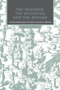 Cover: The Renewed, the Destroyed, and the Remade - Michigan State University Press
