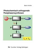 Cover: Photochemisch orthogonale Festphasensynthesen - Cuvillier Verlag eBooks