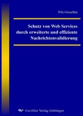 Cover: Schutz von Web Services durch erweiterte und effiziente Nachrichtenvalidierung - Cuvillier Verlag eBooks