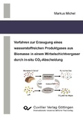 Cover: Verfahren zur Erzeugung eines wasserstoffreichen Produktgases aus Biomasse in einem Wirbelschichtvergaser - Cuvillier Verlag eBooks