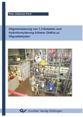 Cover: Oligomerisierung von 1,3-Butadien und Hydroformylierung h&ouml;herer Olefine zu Oligoaldehyden - Cuvillier Verlag eBooks