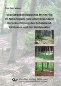 Cover: Vegetations&ouml;kologisches Monitoring im Nationalpark Harz unter besonderer Ber&uuml;cksichtigung des Schalenwild-Einflusses und der Waldstruktur - Cuvillier Verlag eBooks