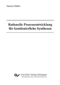 Cover: Rationelle Prozessentwicklung f&uuml;r kontinuierliche Synthesen - Cuvillier Verlag eBooks