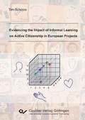 Cover: Evidencing the Impact of Informal Learning on Active Citizenship in European Projects - Cuvillier Verlag eBooks