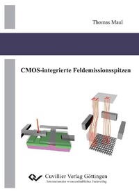 Enlarge image Cover: CMOS-integrierte Feldemissionsspitzen - Cuvillier Verlag eBooks