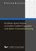 Cover: Synthese neuer heterocyclischer Carbenliganden und deren Transmetallierung - Cuvillier Verlag eBooks