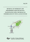 Cover: Removal of Nitrogen and Phosphorus from Municipal Wastewater using Microalgae immobilized on Twin-Layer System - Cuvillier Verlag eBooks