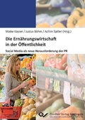Cover: Die Ern&auml;hrungswirtschaft in der &Ouml;ffentlichkeit - Cuvillier Verlag eBooks