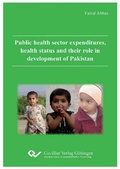 Cover: Public health sector expenditures, health status and their role in development of Pakistan - Cuvillier Verlag eBooks