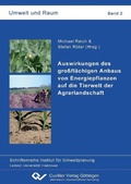 Cover: Auswirkungen des gro&szlig;fl&auml;chigen Anbaus von Energiepflanzen auf die Tierwelt der Agrarlandschaft - Cuvillier Verlag eBooks