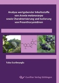 Cover: Analyse wertgebender Inhaltsstoffe von Aronia melanocarpa sowie Charakterisierung und Isolierung von Proanthocyanidinen - Cuvillier Verlag eBooks