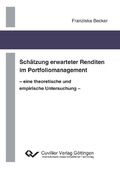 Cover: Sch&auml;tzung erwarteter Renditen im Portfoliomanagement - eine theoretische und empirische Untersuchung - - Cuvillier Verlag eBooks