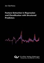 Cover: Feature Extraction in Regression and Classification with Structured Predictors - Cuvillier Verlag eBooks