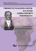 Cover: &Uuml;bersetzungsgermanistik aus einer afrikanischen Perspektive - Cuvillier Verlag eBooks