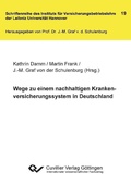 Cover: Wege zu einem nachhaltigen Krankenversicherungssystem in Deutschland - Cuvillier Verlag eBooks