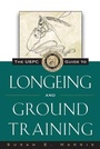Cover: The USPC Guide to Longeing and Ground Training - Howell Book House Inc.,U.S.