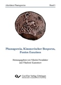 Cover: Phanagoreia, Kimmerischer Bosporos, Pontos Euxeinos - Cuvillier Verlag eBooks