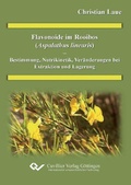 Cover: Flavonoide im Rooibos (Aspalathus linearis) - Bestimmung, Nutrikinetik, Ver&auml;nderung bei Extraktion und Lagerung - Cuvillier Verlag eBooks