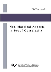 Enlarge image Cover: Non-classical Aspects in Proof Complexity - Cuvillier Verlag eBooks