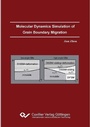 Cover: Molecular Dynamics Simulation of Grain Boundary Migration - Cuvillier Verlag eBooks