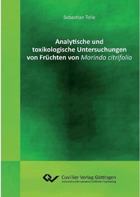 Abbildung von: Analytische und toxikologische Untersuchungen von Früchten von Morinda citrifolia - Cuvillier Verlag