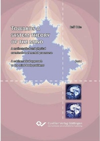 Enlarge image Cover: Towards a system theory of the mind - Cuvillier Verlag eBooks