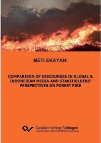 Abbildung von: Comparison of Discourses in Global & Indonesian Media and Stakeholders&#x2018; Perspectives on Forest Fire - Cuvillier Verlag