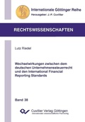 Cover: Wechselwirkungen zwischen dem deutschen Unternehmenssteuerrecht und den International Financial Reporting Standards - Cuvillier Verlag eBooks