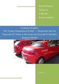 Cover: Customer Insights: The Young Generation in China`s Megacities and the Proposals for Value to the Customer from the E-Mobility Business Model - Cuvillier Verlag eBooks