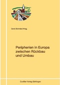 Cover: Peripherien in Europa zwischen R&uuml;ckbau und Umbau - Cuvillier Verlag eBooks