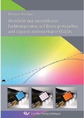 Cover: Wei&szlig;licht mit einstellbarer Farbtemperatur auf Basis gestapelter und separat ansteuerbarer OLEDs - Cuvillier Verlag eBooks