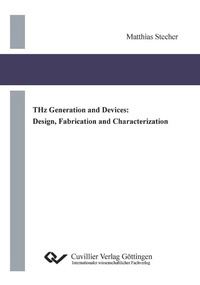 Abbildung von: THz Generation and Devices: Design, Fabrication and Characterization - Cuvillier Verlag