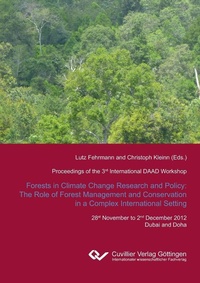 Abbildung von: Forests in Climate Change Research and Policy: The Role of Forest Management and Conservation in a Complex International Setting - Cuvillier Verlag