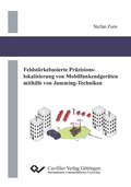 Cover: Feldst&auml;rkebasierte Pr&auml;zisionslokalisierung von Mobilfunkendger&auml;ten mithilfe von Jamming-Techniken - Cuvillier Verlag eBooks
