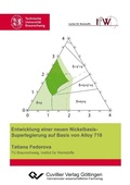 Cover: Entwicklung einer neuen Nickelbasis-Superlegierung auf Basis von Alloy 718 - Cuvillier Verlag eBooks