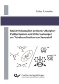 Cover: Reaktivit&auml;tsstudien an Donor-Akzeptor-Cyclopropanen und Untersuchungen zur Tetrakoordination von Sauerstoff - Cuvillier Verlag eBooks
