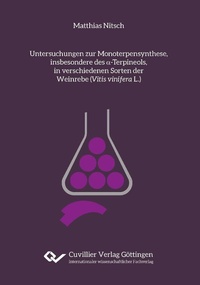 Abbildung von: Untersuchungen zur Monoterpensynthese, insbesondere des &#x3B1;-Terpineols, in verschiedenen Sorten der Weinrebe (Vitis vinifera L.) - Cuvillier Verlag