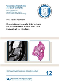 Abbildung von: Kernspintomographische Untersuchung der Strahlbeine des Pferdes mit 3 Tesla im Vergleich zur Histologie - Cuvillier Verlag