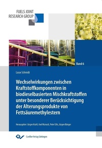 Abbildung von: Wechselwirkungen zwischen Kraftstoffkomponenten in biodieselbasierten Mischkraftstoffen unter besonderer Berücksichtigung der Alterungsprodukte von Fettsäuremethylestern - Cuvillier Verlag